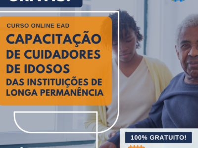 Curso EAD – Capacitação de cuidadores de idosos das Instituições de Longa Permanência