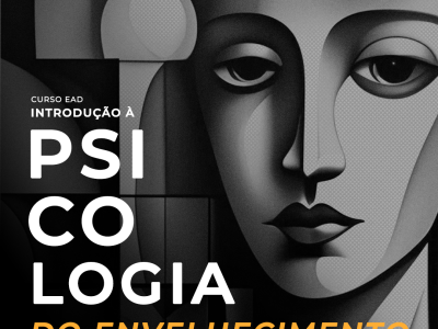 Curso gravado: Introdução à Psicologia do Envelhecimento