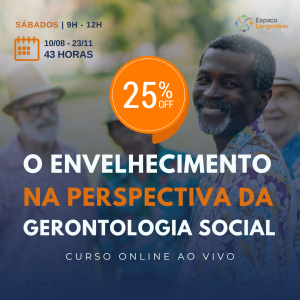 Curso online ao vivo: O envelhecimento na perspectiva da Gerontologia Social