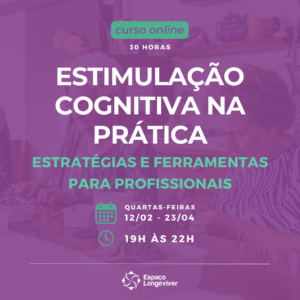 Curso online ao vivo: Estimulação Cognitiva na Prática – estratégias e práticas para profissionais