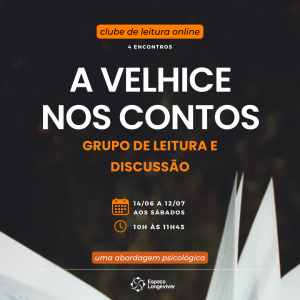 Clube de leitura online ao vivo: A velhice nos contos
