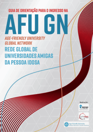 Guia de Orientação Para Ingresso na AFU GN - Rede Global de Universidades Amigas da Pessoa Idosa (Português)