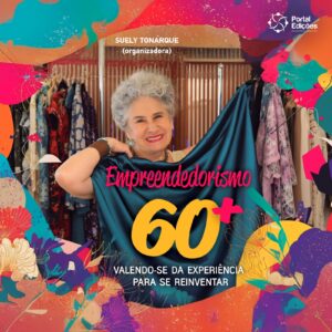 Empreendedorismo 60+ - Valendo-se da Experiência para se Reinventar