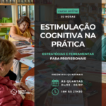 Curso online ao vivo: Estimulação Cognitiva na Prática – estratégias e ferramentas para profissionais