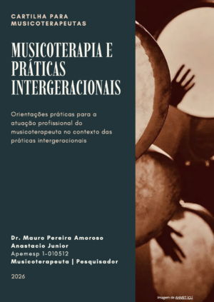 Cartilha - MUSICOTERAPIA E PRÁTICAS INTERGERACIONAIS